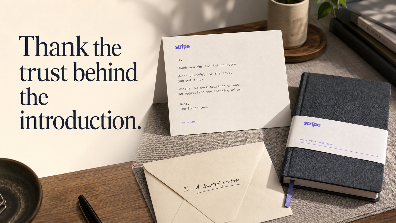 A Stripe thank-you note, partner envelope, and useful notebook beside the editorial line Thank the trust behind the introduction.