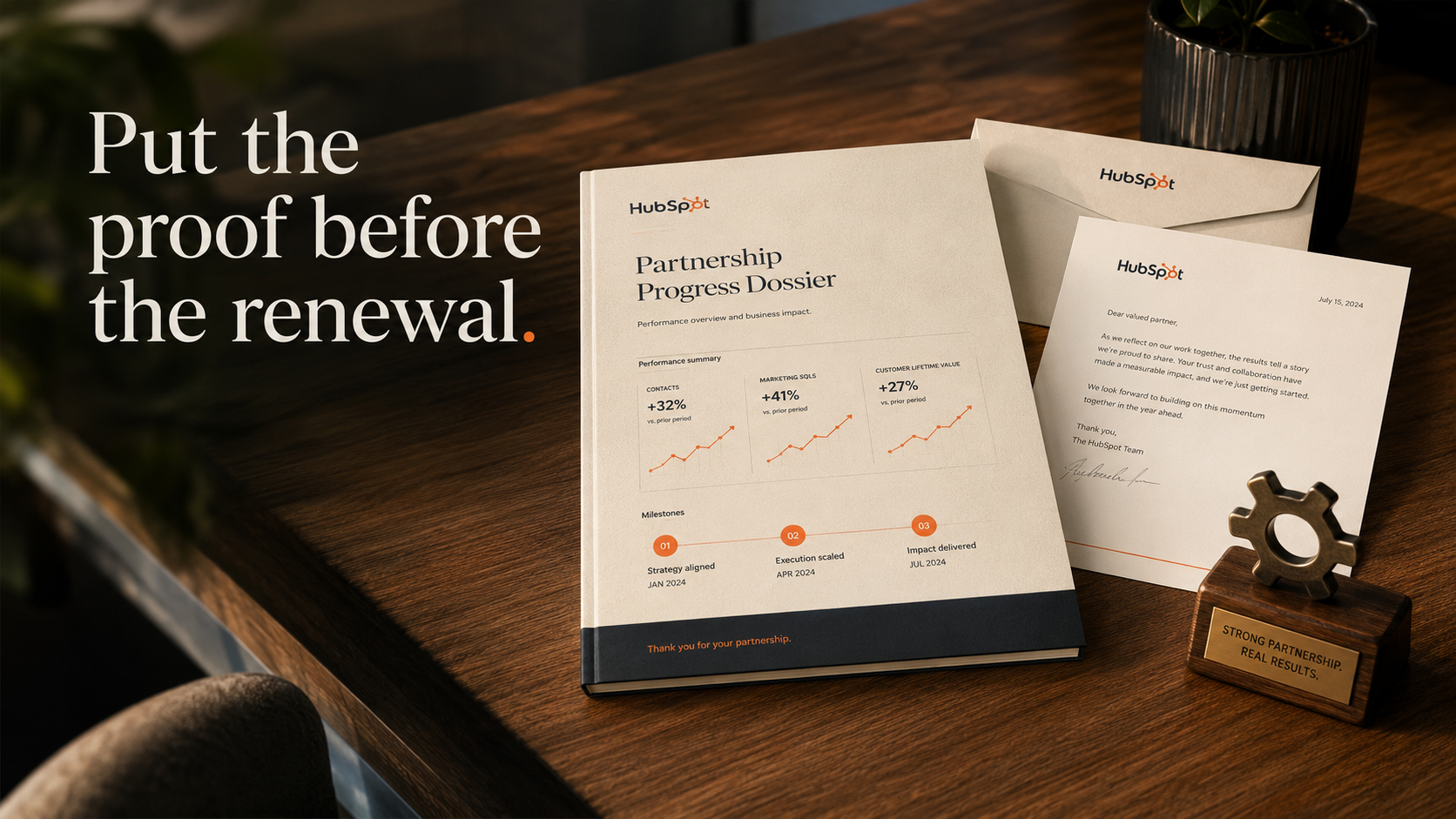 HubSpot partnership progress dossier, renewal letter, and keepsake beside the editorial line Put the proof before the renewal.